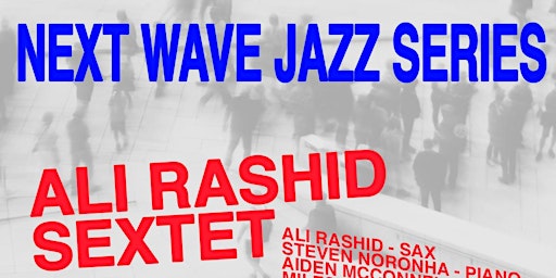 Next Wave Jazz Series ft. Ali Rashid Sextet and Carolina Lopez Quartet  primärbild