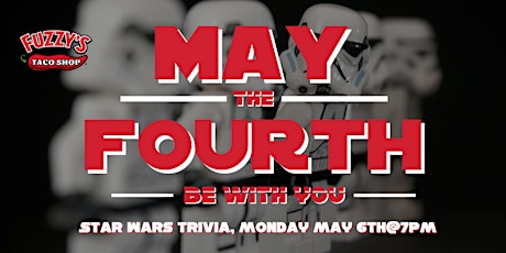 May The Fourth Be With You Star Wars Trivia at Fuzzy’s Tacos Rogers