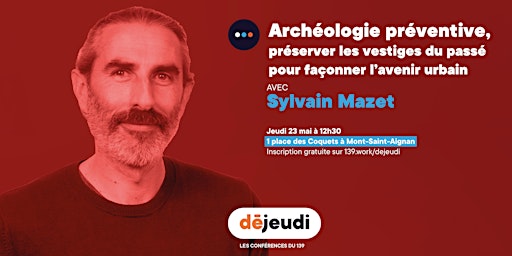 Imagem principal do evento Déjeudi : Archéologie préventive