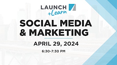 Social Media & Marketing (LAUNCH & Learn)