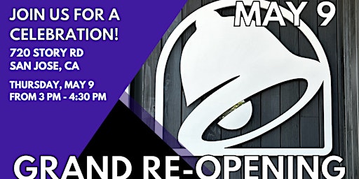 Join the Grand Re-Opening Celebration of Taco Bell in San Jose, CA! primary image