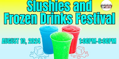 Slushies and Frozen Drinks Festival primary image