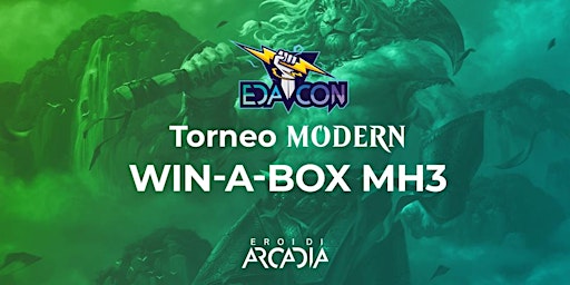 Image principale de Torneo Edacon MTG Modern Win-a-Box MH3 Sabato 18 Maggio