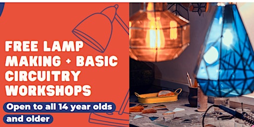 June 22: FREE Lamp Making + Basic Circuity Workshops at Bronx Makerspace!! primary image