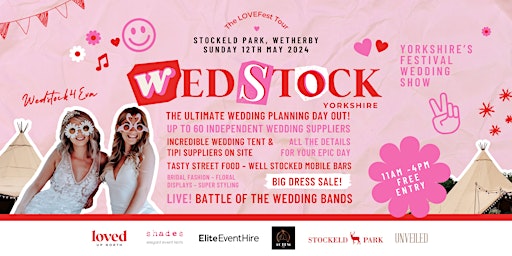 Immagine principale di WEDSTOCK'24 Festival Wedding Show at Stockeld Park, Wetherby 