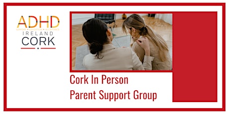 Cork - In Person Parent Support Group
