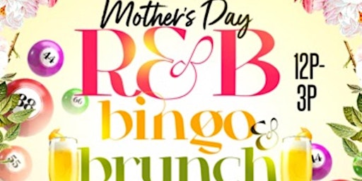 Image principale de Mother's Day R&B Bingo & Brunch
