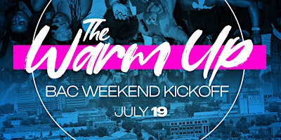 The Warm Up: BAC Weekend 2024 primary image