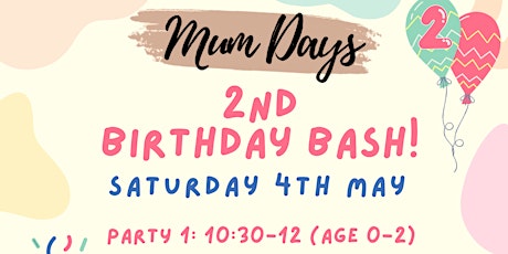 Mum Days 2nd Birthday Bash! PARTY 1 (Ages 0-2)