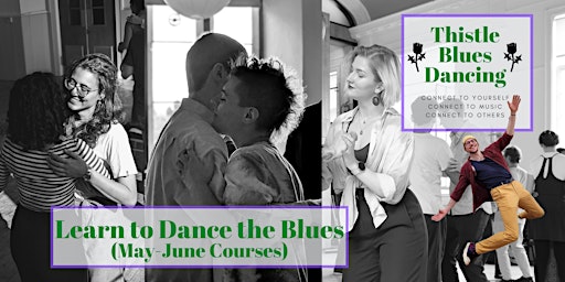 Imagem principal de Thistle Blues Dancing: Learn to Dance the Blues (May-June Courses)