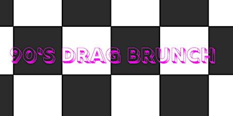 90's Drag Brunch