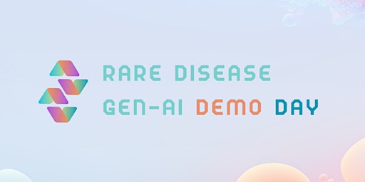Imagem principal do evento Rare Disease GenAI Demo Day