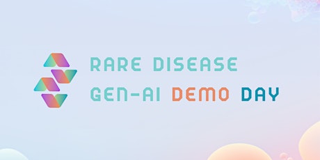 Rare Disease GenAI Demo Day