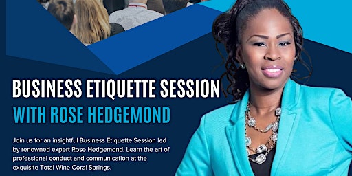 Immagine principale di Business Etiquette Session with Rose Hedgemond 