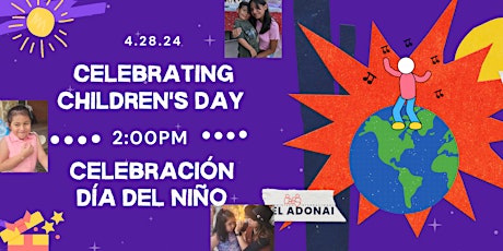 Celebrando Día de los Niños • Celebrating Children's Day Festival