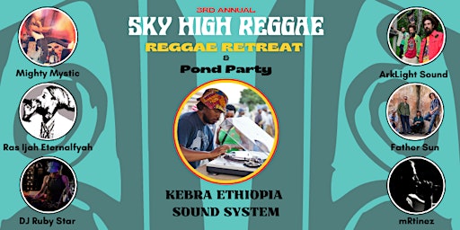 Imagem principal do evento Sky High Reggae Presents- Reggae Retreat & Pond Party - 3rd Annual