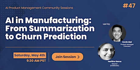 AI Product Managers #47 - AI in Manufacturing: From Summarization to Churn