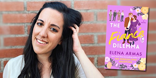 Author event with Elena Armas for her new book, THE FIANCÉ DILEMMA primary image