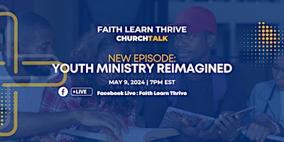 Imagen principal de ChurchTalk: "Youth Ministry Reimagined: Creating Thriving Youth Ministries"