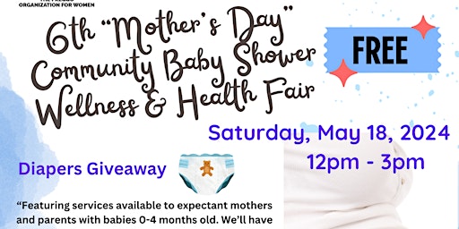 Primaire afbeelding van 6th "Mother's Day" Community Baby Shower & Wellnes Fair!!