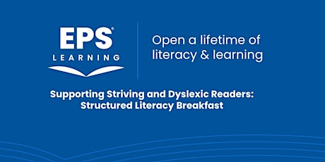 Supporting Striving and Dyslexic Readers with Structured Literacy