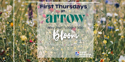 Immagine principale di First Horizon First Thursdays: Bloom 
