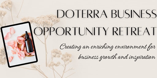 Primaire afbeelding van DoTerra Business Opportunity Retreat