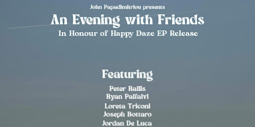 John Papadimitriou Presents: An Evening with Friends primary image