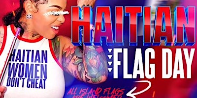 Imagem principal do evento HAITIAN FLG DAY: Flag Fest
