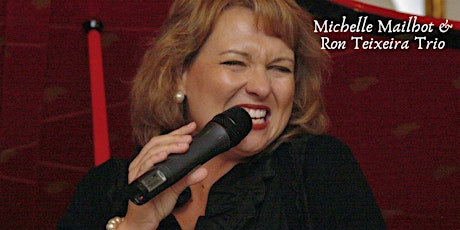 Michelle Mailhot & The Ron Teixeira Trio