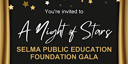 Image principale de A Night of Stars: Selma Public Education Foundation Gala