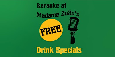 Imagem principal de FREE Karaoke Night at Madame ZuZu's With Drink Specials