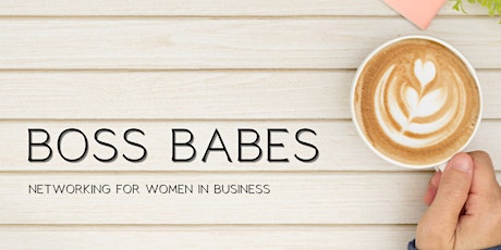Boss Babes - Networking for Women in Business