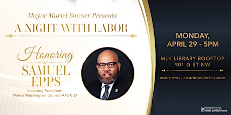 Mayor Muriel Bowser Presents A Night With Labor