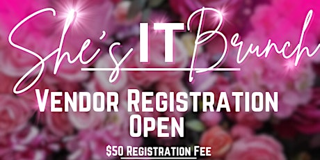 All About She "She's It" Vendor Registration Ends May 23,2024