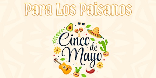 Primaire afbeelding van ATL Cinco De Mayo Free Event |Everyone is Invited! |  Para Los Paisanos
