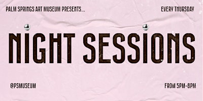 Palm Springs Art Museum Night Sessions primary image