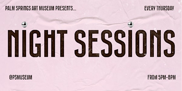 Palm Springs Art Museum Night Sessions Tickets, Thu, May 9, 2024 at 5: ...