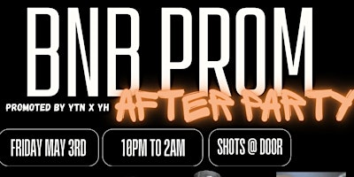Imagen principal de BNB PROM AFTER PARTY- PROMOTED BY YTN X YH