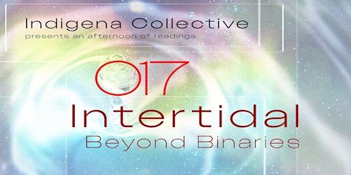 Hauptbild für Indigena Collective presents INTERTIDAL: BEYOND BINARIES