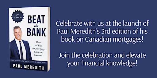 Imagem principal de Book Launch- Beat The Bank How To Win The Mortgage Game in Canada