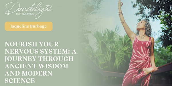Nourish Your Nervous System: A Journey through Ancient Wisdom and Science