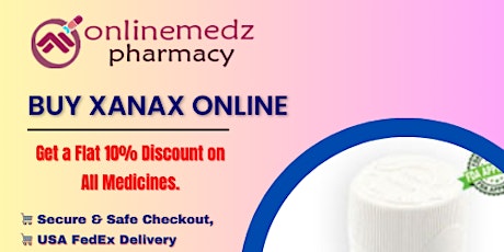 Where i can get Xanax online Consumer transaction