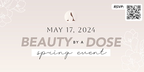 Beauty by a Dose Spring Event