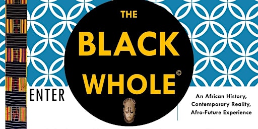 Imagem principal do evento Enter the Black Whole- Black Reality-History Class