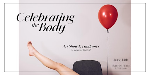 Imagem principal de Celebrating the Body: Art Show & Fundraiser