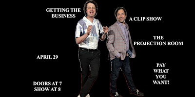 Imagem principal do evento Getting the Business: The Clip Show
