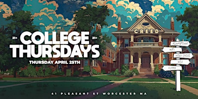 Primaire afbeelding van College Thursdays at Creed April 25th | Worcester, MA