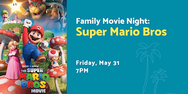 Family Movie Night: Super Mario Bros