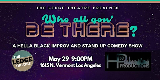 Imagen principal de The Ledge Presents WHO ALL GON' BE THERE?